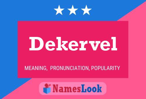 Dekervel Name Poster