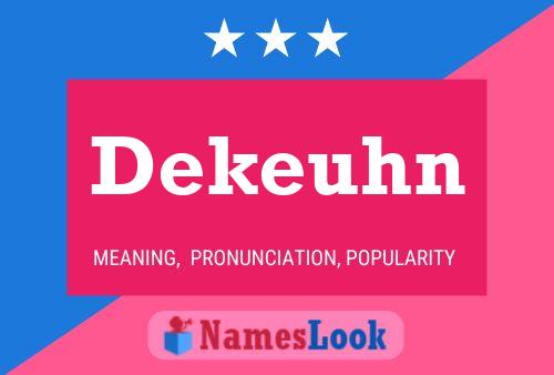 Dekeuhn Name Poster