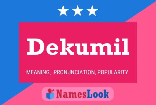 Dekumil Name Poster