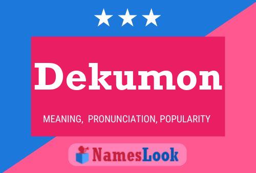 Dekumon Name Poster