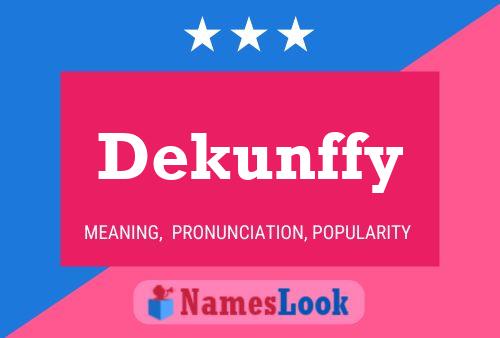 Dekunffy Name Poster