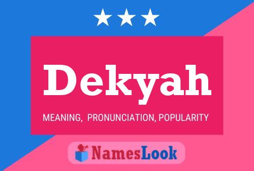 Dekyah Name Poster