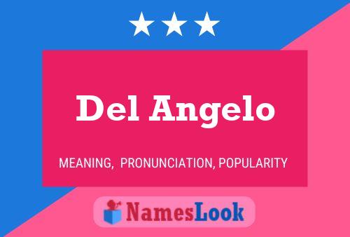 Del Angelo Name Poster