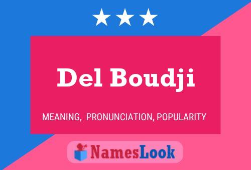 Del Boudji Name Poster