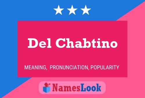 Del Chabtino Name Poster