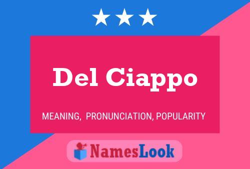 Del Ciappo Name Poster