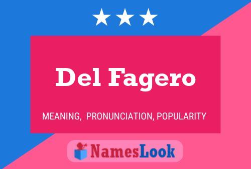 Del Fagero Name Poster