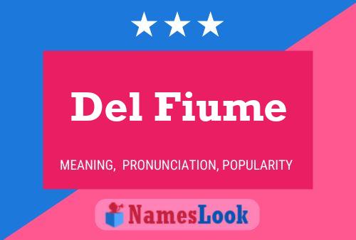 Del Fiume Name Poster