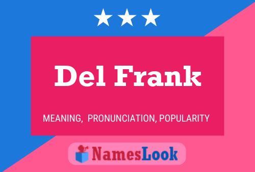 Del Frank Name Poster