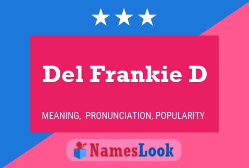 Del Frankie D Name Poster