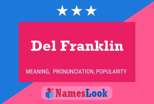 Del Franklin Name Poster