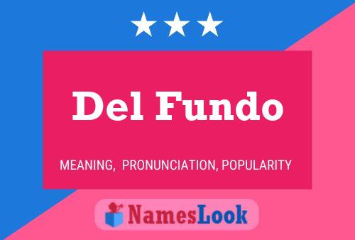 Del Fundo Name Poster