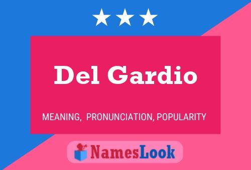 Del Gardio Name Poster