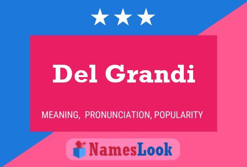 Del Grandi Name Poster