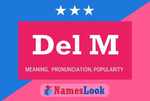 Del M Name Poster