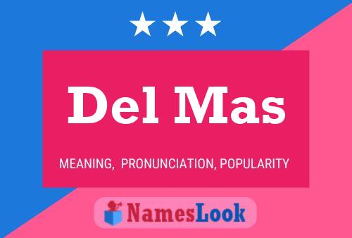 Del Mas Name Poster