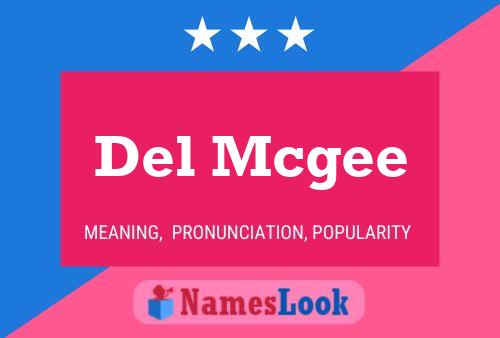 Del Mcgee Name Poster