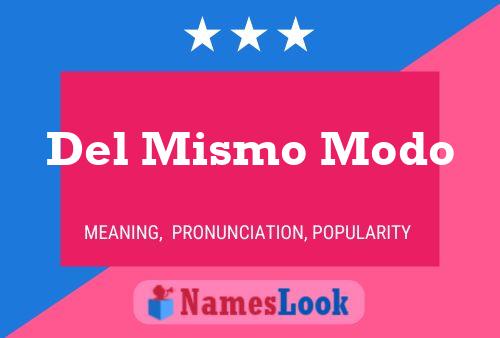 Del Mismo Modo Name Poster