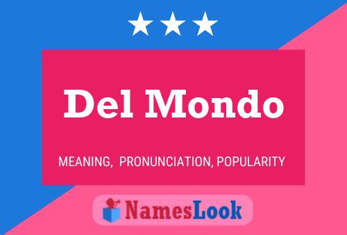 Del Mondo Name Poster