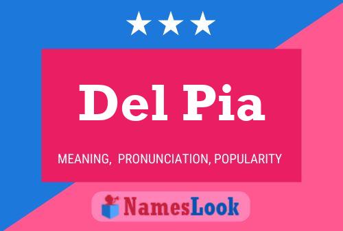 Del Pia Name Poster