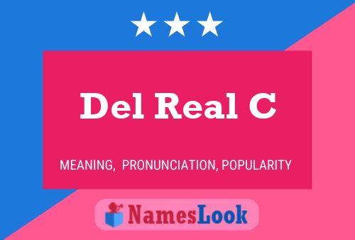 Del Real C Name Poster