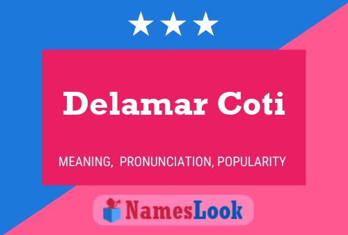 Delamar Coti Name Poster