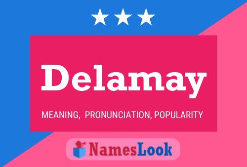 Delamay Name Poster