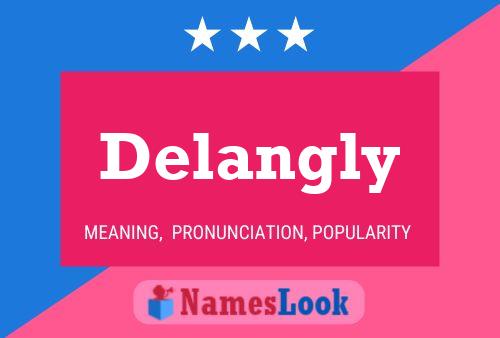 Delangly Name Poster