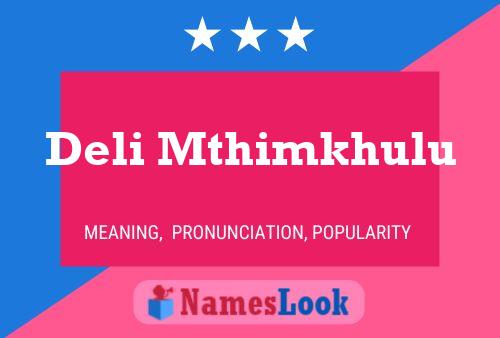 Deli Mthimkhulu Name Poster