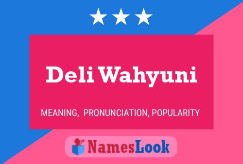 Deli Wahyuni Name Poster