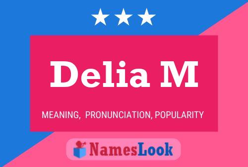 Delia M Name Poster