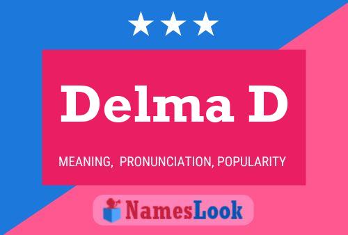 Delma D Name Poster