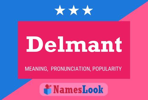 Delmant Name Poster