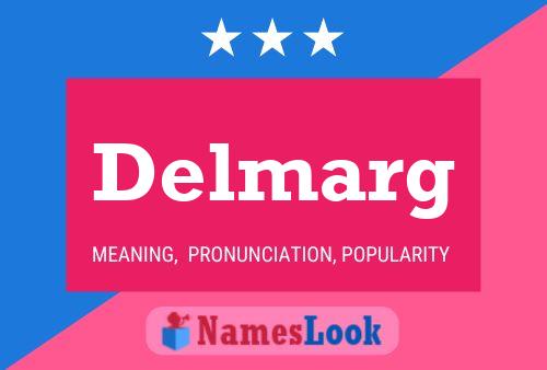 Delmarg Name Poster