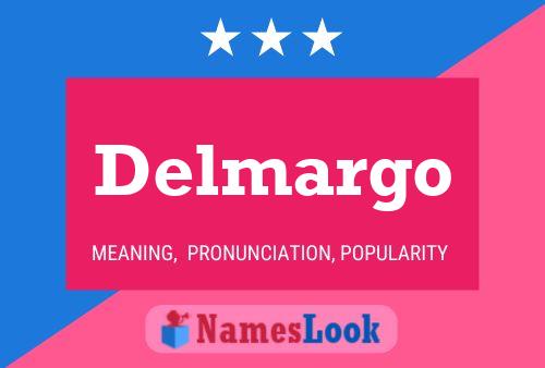 Delmargo Name Poster