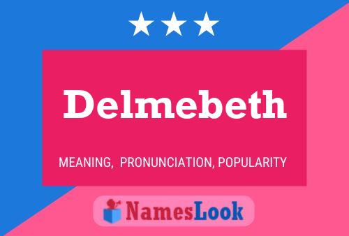 Delmebeth Name Poster