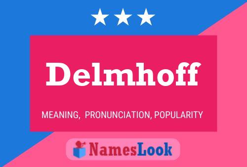 Delmhoff Name Poster