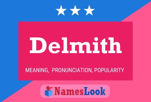 Delmith Name Poster