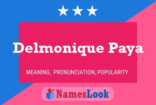 Delmonique Paya Name Poster