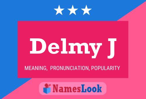 Delmy J Name Poster