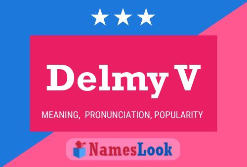 Delmy V Name Poster