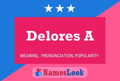 Delores A Name Poster