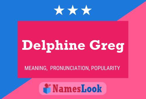 Delphine Greg Name Poster