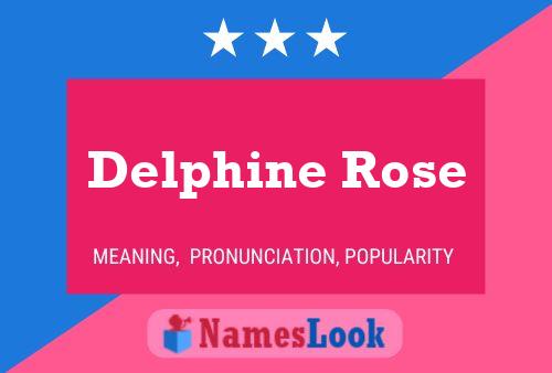 Delphine Rose Name Poster