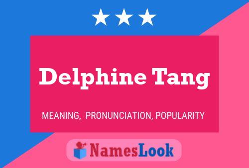 Delphine Tang Name Poster