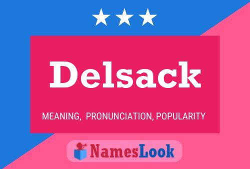 Delsack Name Poster