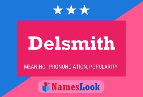 Delsmith Name Poster