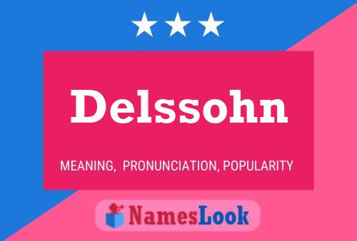 Delssohn Name Poster