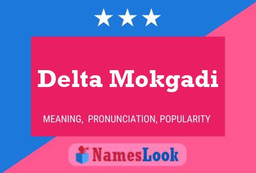 Delta Mokgadi Name Poster