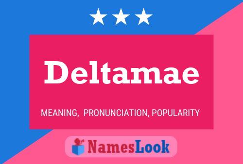 Deltamae Name Poster